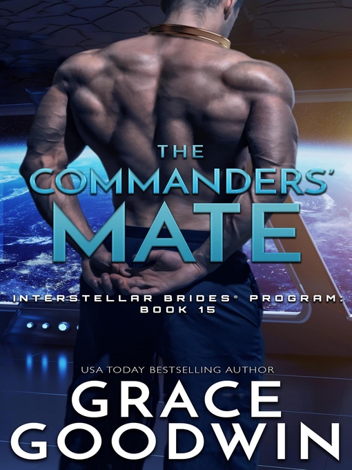 Title details for The Commanders' Mate by Grace Goodwin - Available